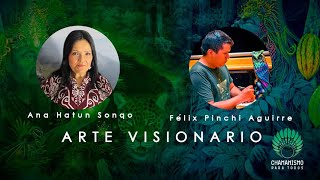 El Chamanismo a través del Arte Visionario con Félix Pinchi Aguirre [upl. by Anaoj868]