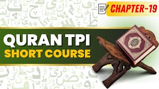 Chapter 19  Quran TPI Short Course  Translation of Dua to Learn Quran  Grammar [upl. by Nyrmak883]