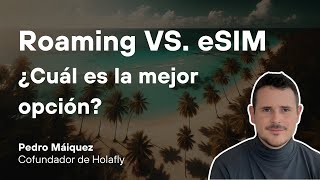 Roaming vs eSIM ¿Qué es mejor El cofundador de HolaFly lo DESVELA [upl. by Boser]