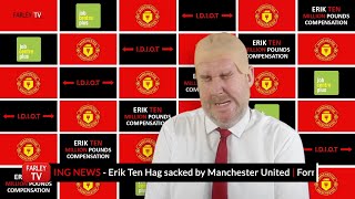 Erik Ten Hag Sacked by Manchester United [upl. by Otto499]