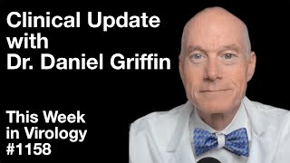 TWiV 1158 Clinical update with Dr Daniel Griffin [upl. by Cohligan]