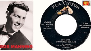 BOB MANNING  Love Bank  Warmed Over Kisses Left Over Love 1957 [upl. by Wallie]