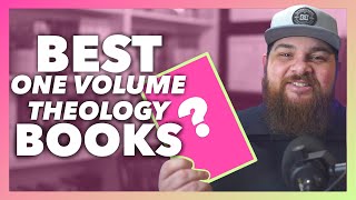 Best Single Volume Theology Books [upl. by Refinaj]