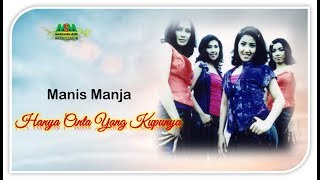 MANIS MANJA  HANYA CINTA YANG KUPUNYA OFFICIAL MUSIC VIDEO LYRICS [upl. by Lamson]