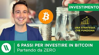 Come INVESTIRE IN BITCOIN partendo da ZERO  6 passi per NON FARE ERRORI [upl. by Dez909]