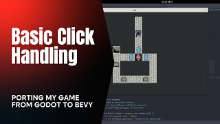 Basic Click Handling  Porting My Game From Godot To Bevy Part 17 [upl. by Yoc777]