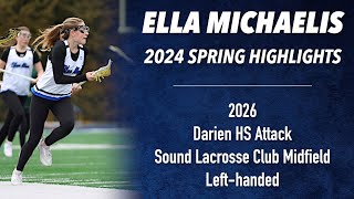 Ella Michaelis Class of 2026 2024 Spring Lacrosse Highlights [upl. by Violet]