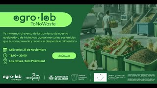 Presentación de Agro·lab ToNoWaste [upl. by Nwahsear613]