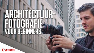 Architectuurfotografie voor beginners in 6 stappen  Canon Nederland [upl. by Dettmer666]