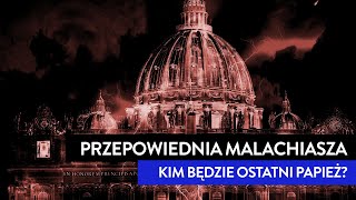 Przepowiednia Malachiasza Kim będzie ostatni papież I PODCAST [upl. by Akela]