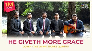 HE GIVETH MORE GRACE  THE LIVING STONES QUARTET  thelsq [upl. by Mountford864]