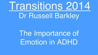 The Importance of Emotion in ADHD  Dr Russell Barkley [upl. by Napier]