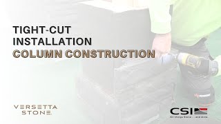 Versetta Stone® TightCut Installation 4 Column Construction [upl. by Lon]