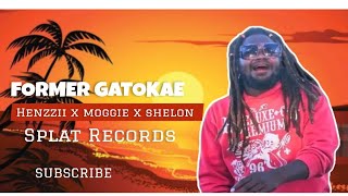 FORMER GATOKAE HENZZII X MOGGIE X SHELON  OFFICIAL VIDEO LYRIC2024 [upl. by Tati]