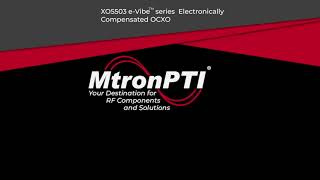 XO5503 eVibe™ series Electronically Compensated OCXO [upl. by Mchenry66]