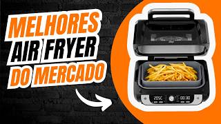 Você Não Vai Acreditar Quais São as Melhores Air Fryer do Mercado [upl. by Alethia]