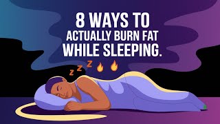 8 Proven Ways to Burn Fat While You Sleep – Boost Your Overnight Fat Loss [upl. by Olyhs]