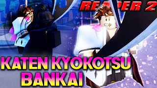 Katen Kyokotsu Bankai Showcase  REAPER 2 [upl. by Idnam]