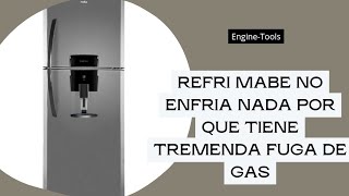 Refrigerador Mabe no enfria nada por que tiene una fuga de gas enorme viene de otro taller [upl. by Llerrad623]