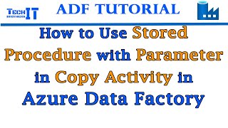 How to Use Stored Procedure with Parameter in Copy Activity in Azure Data Factory  ADF Tutorial [upl. by Winifred]