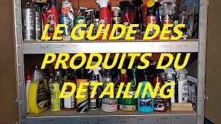 Le guide des produits du detailing [upl. by Maretz]