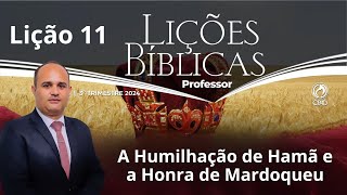 EBD  A Humilhação de Hamã e a Honra de Mardoqueu  Lição 11 Adultos do 3 Trimestre 2024 [upl. by Ahsinyt]