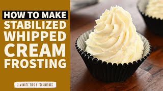 How To Make Stabilized Whipped Cream Frosting  NonGelatine Based [upl. by Aydan235]