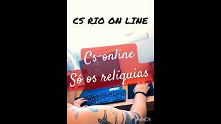 Cs rio online [upl. by Eirolam]