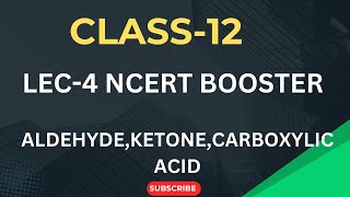 LEC4 ALDEHYDEKETONECARBOXYLIC ACID  NCERT BOOSTER CLASS 12 [upl. by Eivol33]