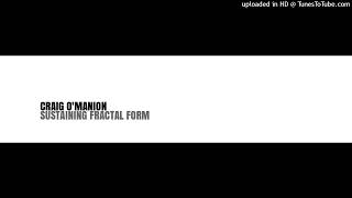 CRAIG OMANION SUSTAINING FRACTAL FORM INSTRUMENTAL [upl. by Ahsiuq]