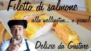 filetto di salmone alla wellington   ricetta 70 [upl. by Anilesor]