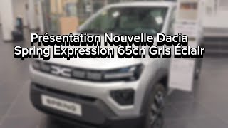 Présentation Nouvelle Dacia Spring Expression 65ch Gris Éclair [upl. by Hassin]