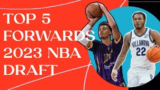 Top 5 Forwards in the 2023 NBA Draft Jan 15 [upl. by Ewold]