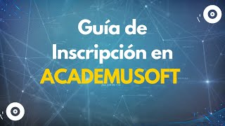 Guía de Inscripción en Academusoft [upl. by Othella252]