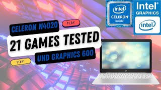 Intel Celeron N4020 \ Intel UHD Graphics \ 21 GAMES TESTED IN 042022 [upl. by Kelleher36]