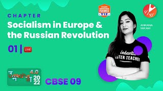 Socialism in Europe and the Russian Revolution  1  CBSE Class 9 202223  Ankana Maam [upl. by Tucker12]