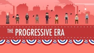 The Progressive Era Crash Course US History 27 [upl. by Ellehsram251]