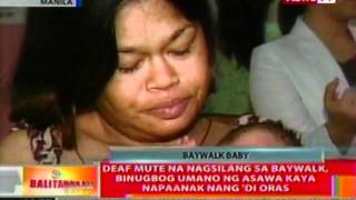 BT Deaf mute na nagsilang sa Baywalk binugbog umano ng asawa kaya napaanak nang di oras [upl. by Itaws]