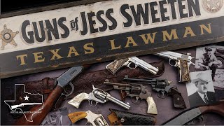 Guns of Jess Sweeten a Texas Lawman and Gunfighter [upl. by Jedediah]