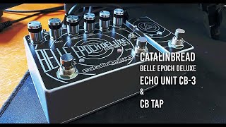 Catalinbread CB TAP with Belle Epoch Deluxe New Look [upl. by Kcirrek]