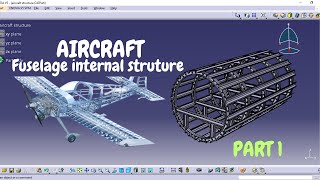 Aircraft Fuselage Internal Structure Design in Catia V5 Tutorial part1 aircraftdesign catiav5 [upl. by Ainerol]