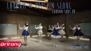 LEGENDADO  PTBR LABOUM  Pops in Seoul  What About You Interview [upl. by Norb546]