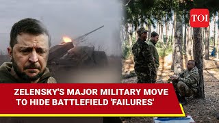 Russian Blitz Makes Zelensky Take This Major Military Move Ukraine Scrambles For Leadership [upl. by Illah318]