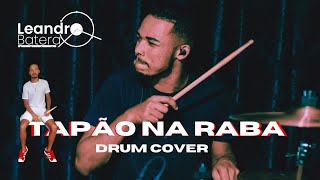 DRUM COVER  TAPÃO NA RABA  RAI SAIA RODADA [upl. by Sirrah]