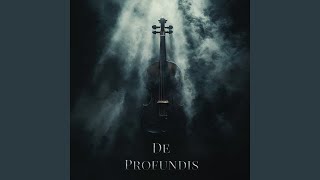 De Profundis [upl. by Abigail]