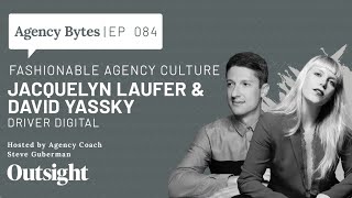 Ep 084  Jacquelyn Laufer amp David Yassky Driver Digital – Fashionable Agency Culture [upl. by Birgit]