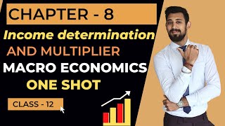 Income determination and Multiplier  One shot  Chapter 8  ADAS  Class 12 [upl. by Cresa927]