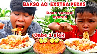 BAKSO ACI EXSTRA PEDAS PAKE 1 ULEKAN CABE 🔥⁉️ DEAN NYERAH 😱 [upl. by Ycnay]