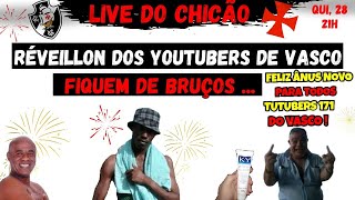 RÉVEILLON DOS YOUTUBERS 171 DO VASCO  LIVE DO CHICÃO [upl. by Aysahc]