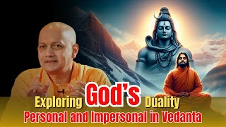 Can God Be Both Personal and Impersonal Advaita Vedanta’s Perspective on Divine Duality [upl. by Griffiths]